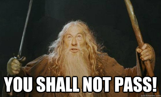 you shall not pas