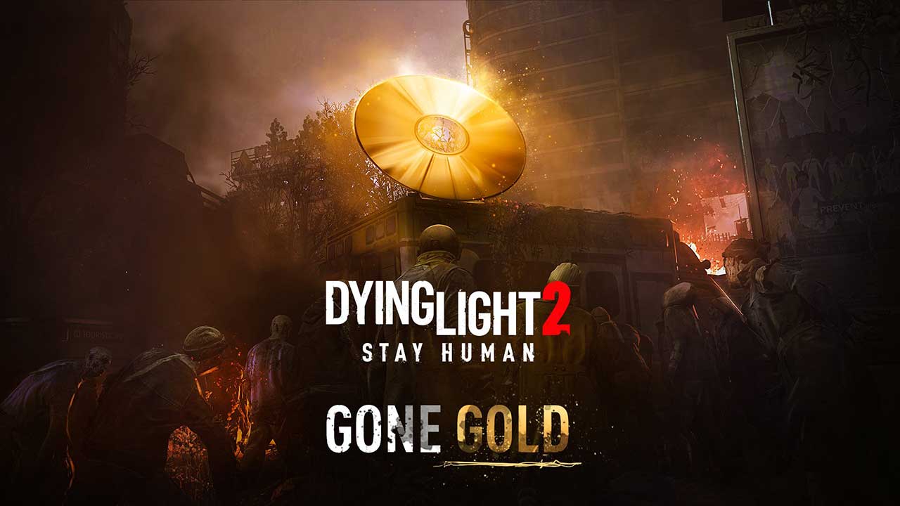 dying light 2 gone gold